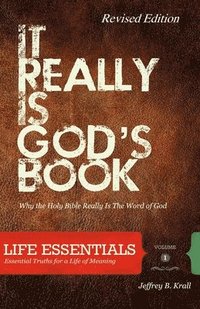 bokomslag It Really Is God's Book: Why The Holy Bible Is The Word Of God