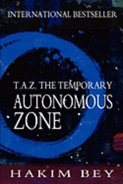 bokomslag T.A.Z.: The Temporary Autonomous Zone