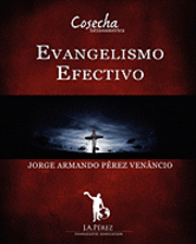 Evangelismo Efectivo: Manual Interactivo Escuela de Evangelismo 1