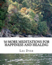 bokomslag 50 More Meditations For Happiness And Healing