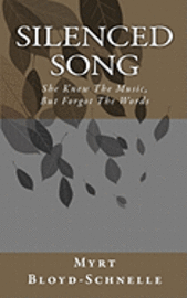 Silenced Song: She Knew The Music, But Forgot The Words 1