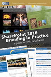 bokomslag SharePoint 2010 branding in practice: a guide for web developers