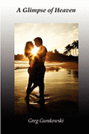 A Glimpse of Heaven