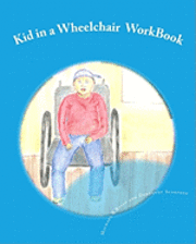 bokomslag Kid in a Wheelchair WorkBook: Teaching children about others with disabilities