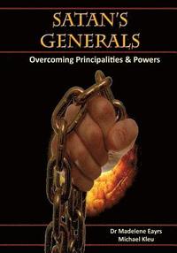 bokomslag Satan's Generals: Overcoming Principalities and Powers