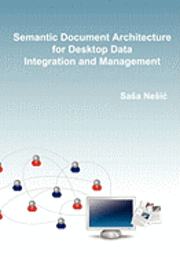 bokomslag Semantic Document Architecture for Desktop Data Integration and Management