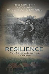 bokomslag Resilience: From Shavl to Southfield via Dachau