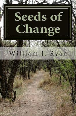 William J. Ryan - Seeds of Change, Häftad