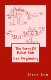 bokomslag The Story Of Robot Rob: New Beginning