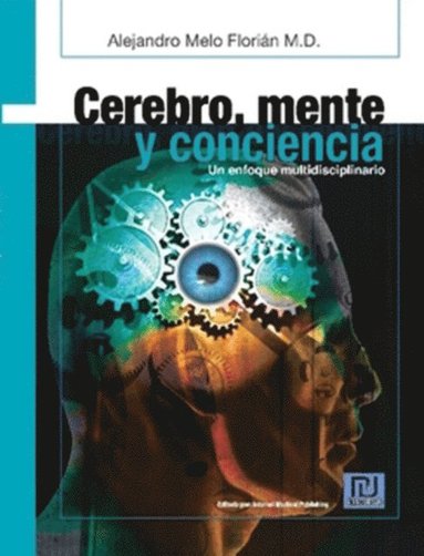 bokomslag Cerebro, mente y conciencia: Un enfoque multidiciplinario