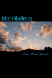 bokomslag Infinite Manifesting: The Infinite Journey to Your Infinite Self