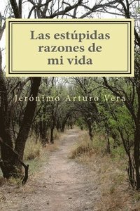 bokomslag Las estúpidas razones de mi vida