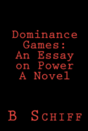 bokomslag Dominance Games: An Essay on Power A Novel