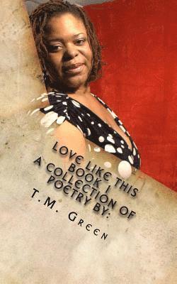Tamara M. Green - Love Like This, Häftad