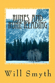 Runes and Rune Reading: An Introduction to the Runic Symbols of Northern Europe 1