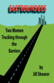 bokomslag Eastbounders: Two Women Trucking Through The Barriers