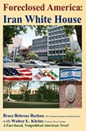 Foreclosed America: Iran White House 1