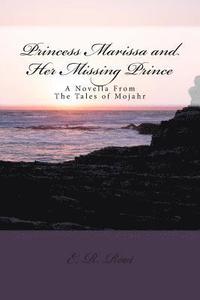 bokomslag Princess Marissa and Her Missing Prince: The Tales of Mojahr Novella