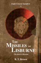 bokomslag The Missiles of Lisburne: The Bravo Mission