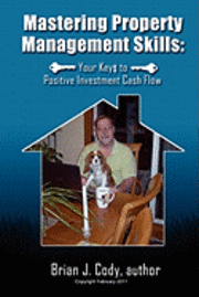 bokomslag Mastering Property Management Skills: Your Keys to Positive Cash Flow