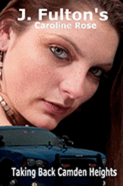 Taking Back Camden Heights: Caroline Rose