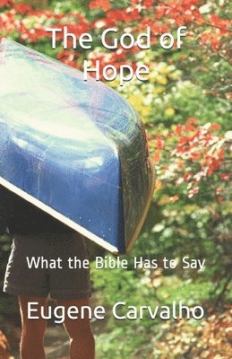 bokomslag The God of Hope: What the Bible Has to Say