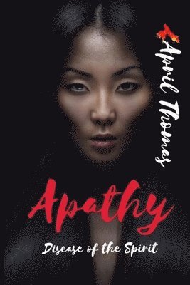 April Thomas - Apathy, Häftad. Tillgänglighet: Lägg i varukorg