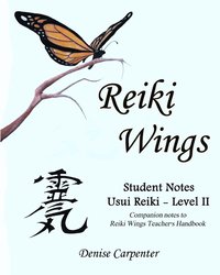 bokomslag Reiki Wings, Student Notes, Usui Reiki - Level Ii