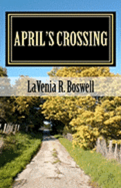 bokomslag April's Crossing: A Crossings Saga