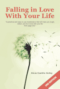 Alicia Castillo Holley - Falling in Love with Your Life: 3rd edition, Häftad