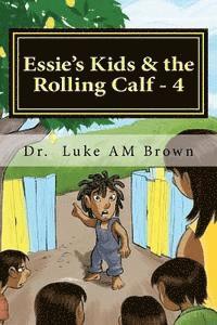 bokomslag Essie's Kids & the Rolling Calf - 4: Island Style Storybook