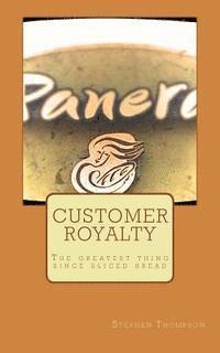 bokomslag Customer Royalty: The greatest thing since sliced bread