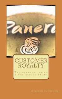 Customer Royalty: The greatest thing since sliced bread 1