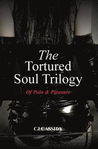 bokomslag The Tortured Soul Trilogy