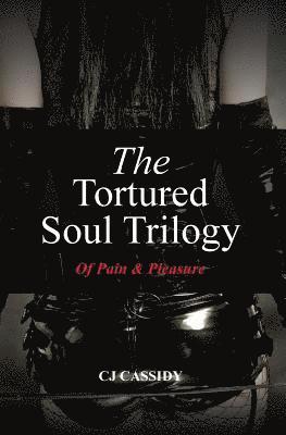 bokomslag The Tortured Soul Trilogy