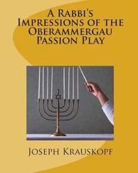 bokomslag A Rabbi's Impressions of the Oberammergau Passion Play