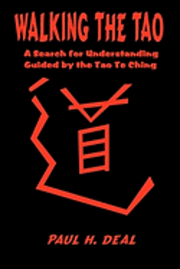 bokomslag Walking the Tao: A Search for Understanding Guided by the Tao Te Ching