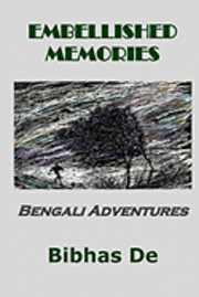 bokomslag Embellished memories: Bengali adventures