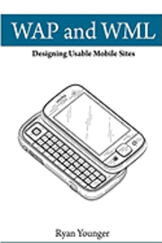 bokomslag WAP and WML: Designing Usable Mobile Sites