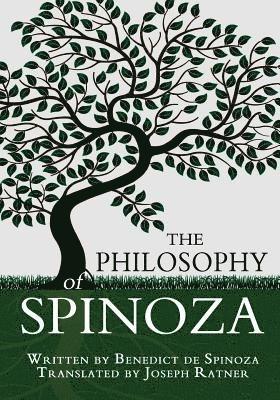 Benedict De Spinoza - The Philosophy of Spinoza, Häftad