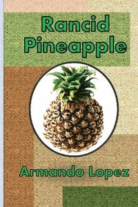 bokomslag Rancid Pineapple