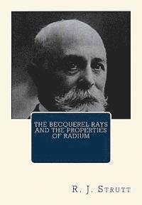 bokomslag The Becquerel Rays and the Properties of Radium