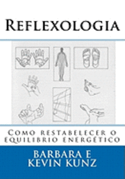 bokomslag Reflexologia: Como restabelecer o equilibrio energético