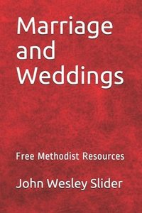 bokomslag Free Methodist Handbook: Marriage and Weddings: Virtual Church Resources