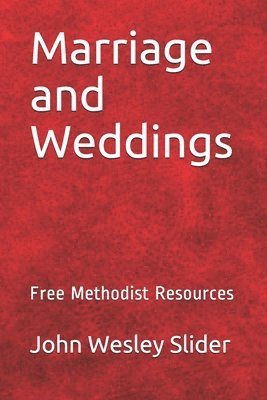 bokomslag Free Methodist Handbook: Marriage and Weddings: Virtual Church Resources