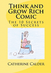Catherine Calder - Think and Grow Rich Comic: The 10 Secrets of Success, Häftad
