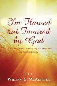 William McAllister - I'm Flawed But Favored by God, Häftad