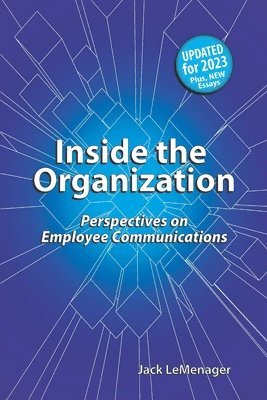 Inside The Organization: Perspectives On Employee Communications 1