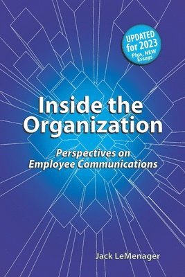 Inside The Organization: Perspectives On Employee Communications