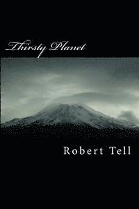 bokomslag Thirsty Planet: A Green Fable of Future Earth